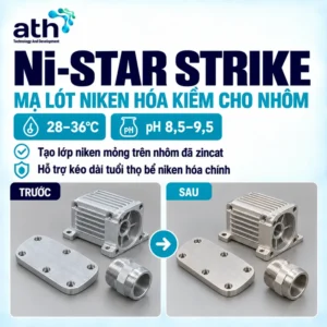 Mạ Niken hóa kiềm nền nhôm - Nistar Strike
